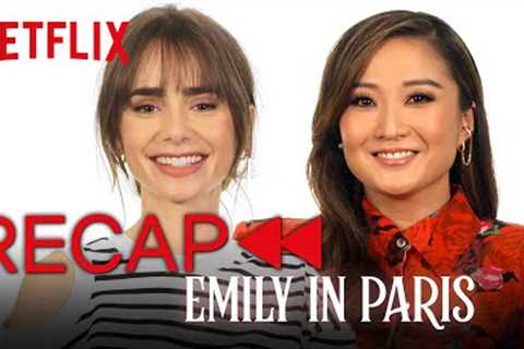 Lily Collins and Ashley Park Recap Emily in Paris Season 1 | Netflix