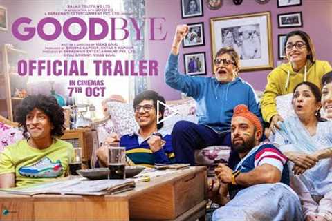 Goodbye - Official Trailer | Amitabh B, Rashmika M | Ektaa K | Vikas B | In Cinemas 7th Oct 2022