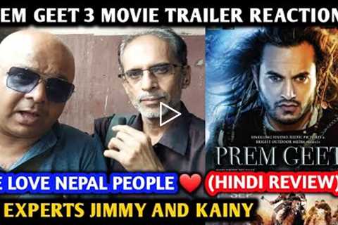 Prem Geet 3 Trailer Reaction | By EXPERTS Jimmy & Kenny | Pradeep Khadka | Kristina Gurung |..