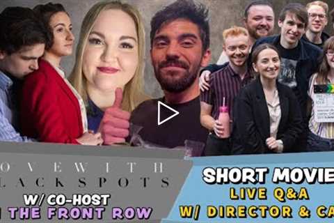 Love With Black Spots - SHORT MOVIE PREMIERE & Q&A LIVE W/ Director + Cast) Co-Host In The..