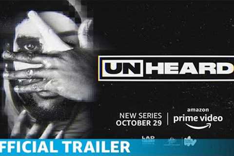 UNHEARD | Official Trailer | Amazon Prime Video