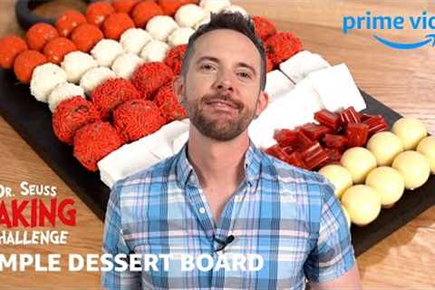 A Cat In The Hat Dessert Board with Joshua John Russell | Dr. Seuss Baking Challenge | Prime Video