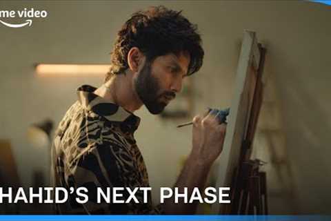 Shahid Ki Life Ka Naya Phase | Prime Video India