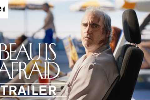 Beau Is Afraid | Official Trailer HD | A24