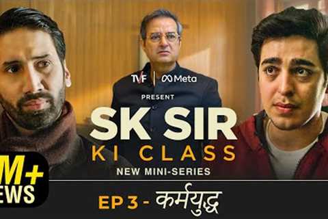 SK Sir Ki Class | Finale - Karmyuddh | Watch in Hindi, Tamil or Telugu | The Viral Fever