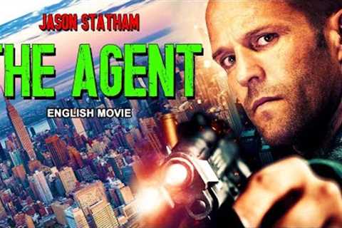 THE AGENT - English Movie | Hollywood Blockbuster Action Movie | Jason Statham''s Movie In English..