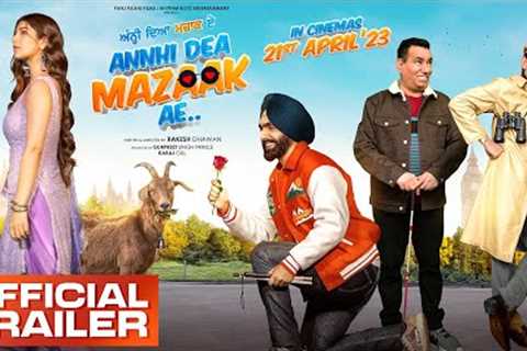 ANNHI DEA MAZAAK AE - Official Trailer | Ammy Virk | Pari Pandher | Releasing on 21st April 2023