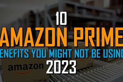 10 Amazon Prime Benefits You Might Not Be Using (2023)