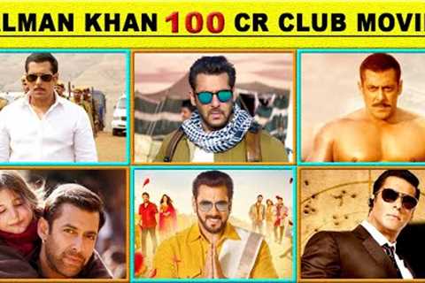 Salman Khan 100-Crore Club Movies List (2010 - 2023) | Tiger Zinda Hai,  Kisi Ka Bhai Kisi Ki Jaan