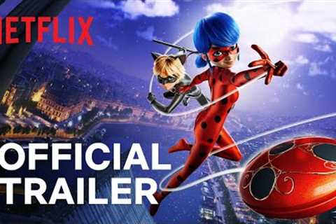 Miraculous: Ladybug & Cat Noir, The Movie | Official Trailer | Netflix