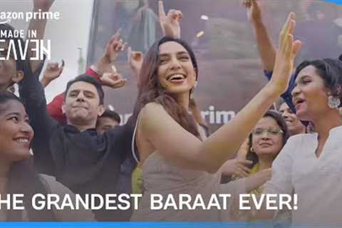A Made In Heaven Baraat | Made In Heaven S2 | Prime Video India