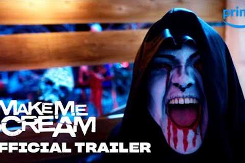 Make Me Scream - Official Trailer | Prime Video