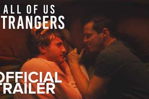 All of Us Strangers | Official Trailer | Searchlight Pictures