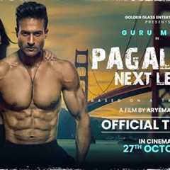 Official Trailer - PAGALPAN NEXT LEVEL | Guru Mann, S Padamsee, Aryeman | In Cinemas on 27th October