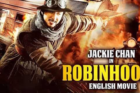 ROBINHOOD - Hollywood English Movie | Jackie Chan In Superhit Action Thriller Full Movie In English