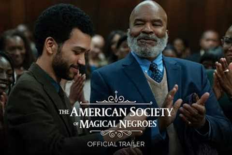 THE AMERICAN SOCIETY OF MAGICAL NEGROES - Official Trailer [HD] - Only In Theaters March 22