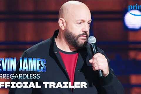 Kevin James: Irregardless - Official Trailer | Prime Video