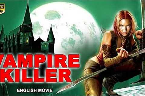 VAMPIRE KILLER - Blockbuster English Movie | Hollywood Action Horror Full Movies In English Full HD