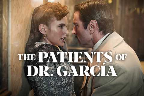 28th Apr: The Patients of Dr. García (2023), 10 Episodes [TV-MA] (6/10)