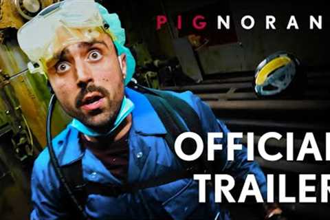 PIGNORANT | OFFICIAL TRAILER | 2024 (OUT NOW ON AMAZON PRIME)