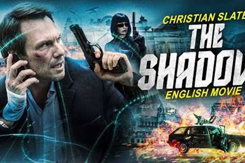 THE SHADOW - Hollywood Movie | Christian Slater, Sofya Skya | Superhit Action Thriller English Movie