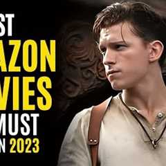 Top 15 Best Movies on AMAZON PRIME to Watch in 2023! MUST WATCH