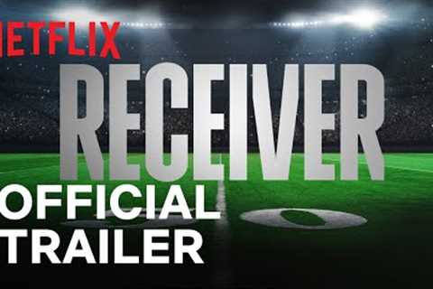 Receiver | Official Trailer | Netflix