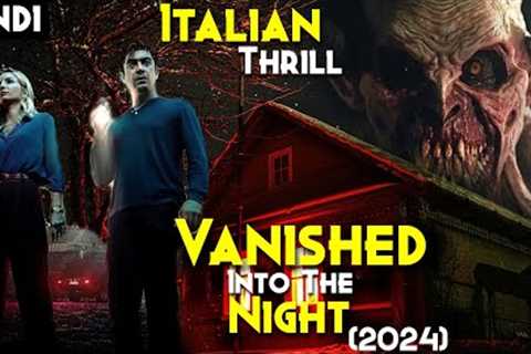 Vanished Into The Night (2024) Explained In Hindi - Best Trending NETFLIX Thriller/Mystery Movie