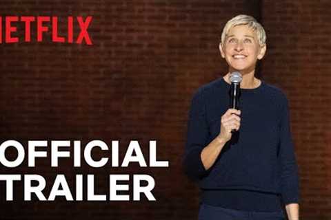 Ellen DeGeneres: For Your Approval | Official Trailer | Netflix