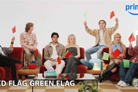 Red Flag, Green Flag With The Cast of We Were Liars and The Runarounds | Prime Video